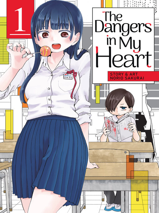 Title details for The Dangers in My Heart, Volume 1 by Norio Sakurai - Available